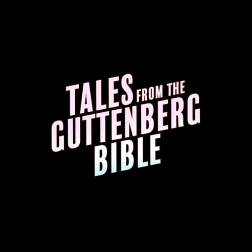 Tales From The Guttenberg Bible
