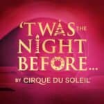 Cirque Du Soleil – Twas The Night Before