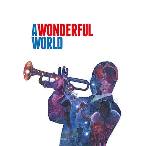 A Wonderful World - The Louis Armstrong Musical